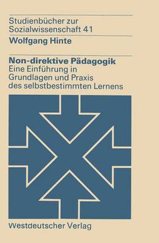 Cover image for Non-Direktive Padagogik: Eine Einfuhrung in Grundlagen Und Praxis Des Selbstbestimmten Lernens