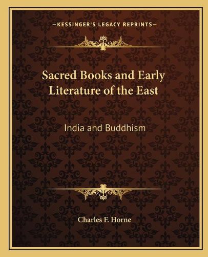 Sacred Books and Early Literature of the East: India and Buddhism