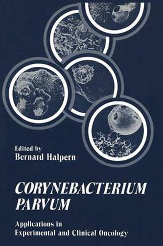 Cover image for Corynebacterium Parvum: Applications in Experimental and Clinical Oncology