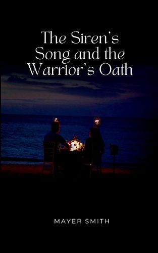 Cover image for The Siren's Song and the Warrior's Oath