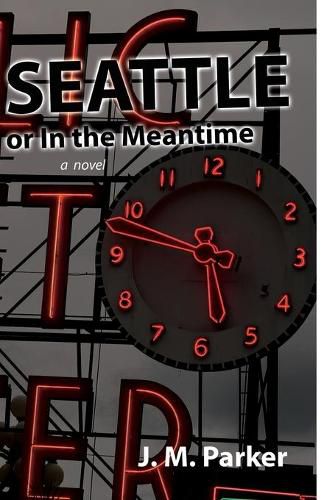 Cover image for Seattle, or In the Meantime