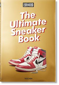 Cover image for Sneaker Freaker. The Ultimate Sneaker Book