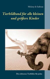 Cover image for Tierbildband fur alle kleinen und groesseren Kinder