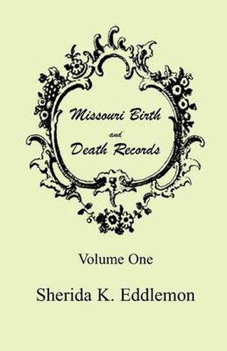 Cover image for Missouri Birth and Death Records, Volume 1