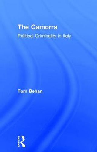 Cover image for The Camorra: Political Criminality in Italy