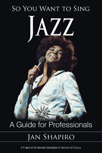 Cover image for So You Want to Sing Jazz: A Guide for Professionals