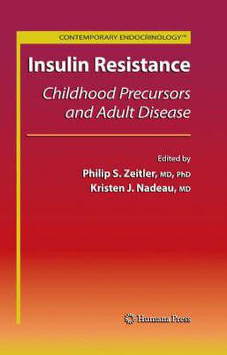 Cover image for Insulin Resistance: Childhood Precursors and Adult Disease