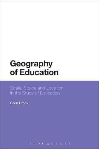 Cover image for Geography of Education: Scale, Space and Location in the Study of Education