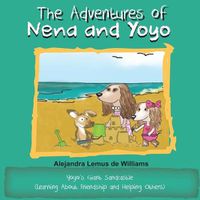 Cover image for The Adventures of Nena and Yoyo Yoyo's Giant Sandcastle: (Learning About Friendship and Helping Others)