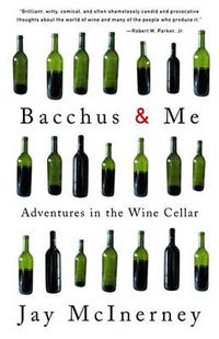 Cover image for Bacchus and Me: Adventures in the Wine Cellar