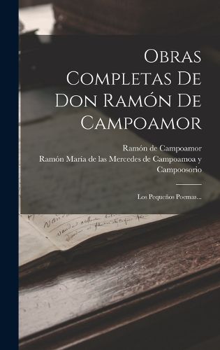 Cover image for Obras Completas De Don Ramon De Campoamor