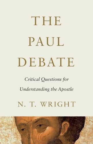 Cover image for The Paul Debate: Critical Questions for Understanding the Apostle