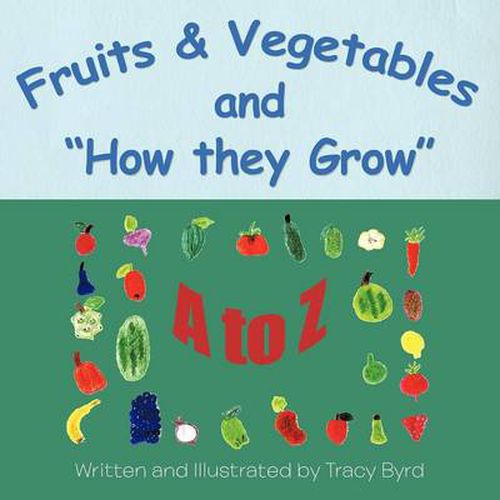 Cover image for Fruits & Vegetables and How They Grow