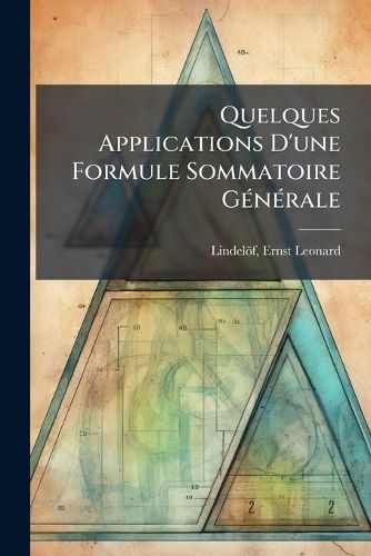 Cover image for Quelques Applications D'Une Formule Sommatoire G N Rale