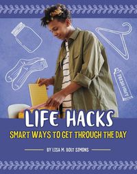 Cover image for Life Hacks: Smart Ways to Get Through the Day