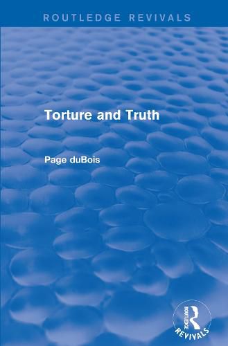 Cover image for Torture and Truth (Routledge Revivals)