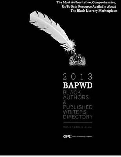 Cover image for Black Authors & Published Writers Directory 2013: The Directory of Black Book Publishing Industry (BAPWD)