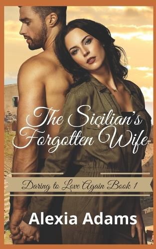 Cover image for The Sicilian's Forgotten Wife: A second-chance-at-love story