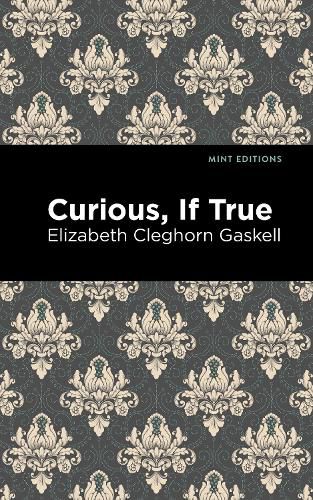 Cover image for Curious, If True