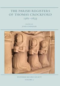 Cover image for The Parish Registers of Thomas Crockford 1561-1633