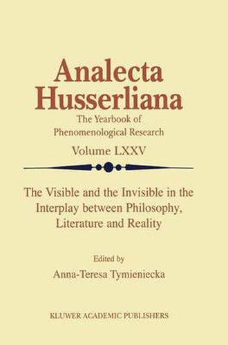 Cover image for The Visible and the Invisible in the Interplay between Philosophy, Literature and Reality