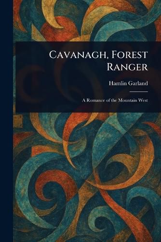 Cover image for Cavanagh, Forest Ranger