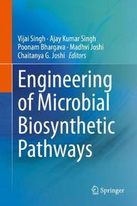 Cover image for Engineering of Microbial Biosynthetic Pathways