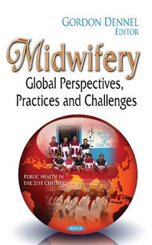 Cover image for Midwifery: Global Perspectives, Practices & Challenges