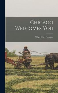 Cover image for Chicago Welcomes You