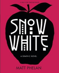 Cover image for Snow White: A Graphic Novel