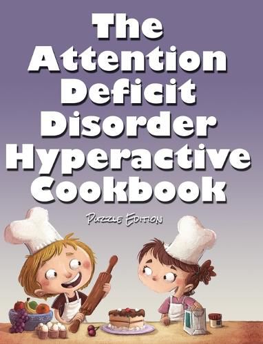 Cover image for The Attention Deficit Disorder Hyperactive Cookbook: Puzzle Edition