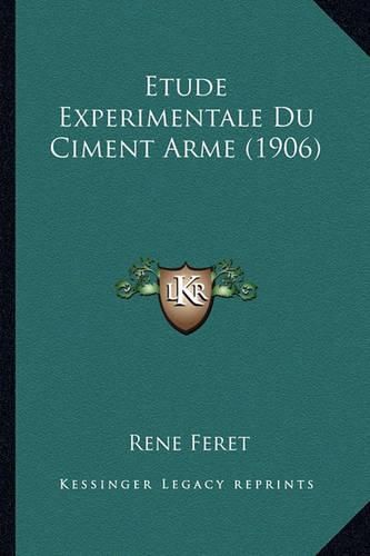 Cover image for Etude Experimentale Du Ciment Arme (1906)