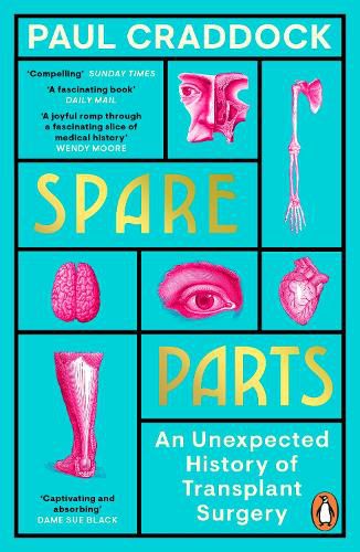 Cover image for Spare Parts: An Unexpected History of Transplants