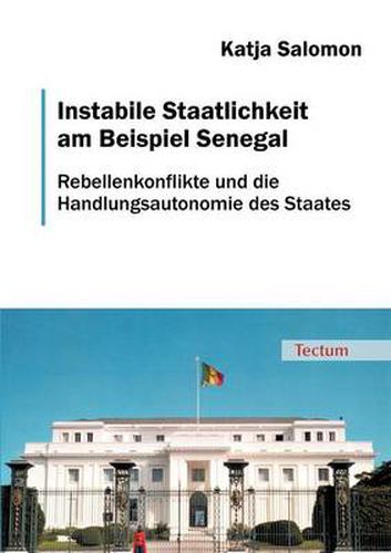 Cover image for Instabile Staatlichkeit am Beispiel Senegal