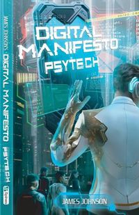 Cover image for Digital Manifesto, Psytech