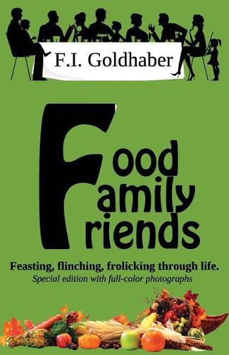 Cover image for Food &#9830; Family &#9830; Friends: Special Full-Color Edition