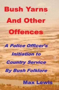 Cover image for Bush Yarns and Other Offences