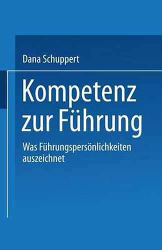 Cover image for Kompetenz Zur Fuhrung: Was Fuhrungspersoenlichkeiten Auszeichnet