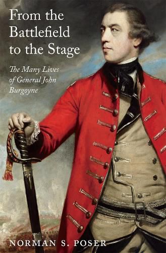 Cover image for From the Battlefield to the Stage: The Many Lives of General John Burgoyne