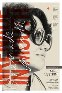 Cover image for Grenade in Mouth: Some Poems of Miyo Vestrini