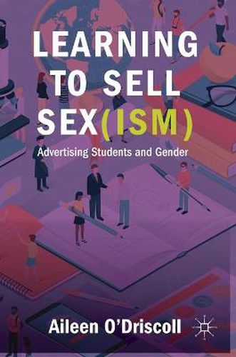 Cover image for Learning to Sell Sex(ism): Advertising Students and Gender