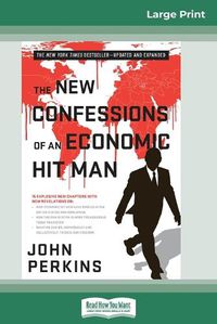 Cover image for The New Confessions of an Economic Hit Man (16pt Large Print Edition)