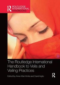 Cover image for The Routledge International Handbook to Veils and Veiling