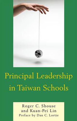 Cover image for Principal Leadership in Taiwan Schools