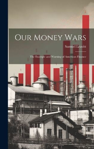 Cover image for Our Money Wars