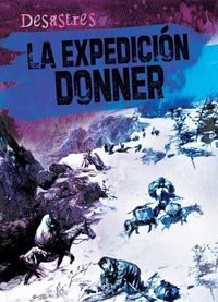 Cover image for La Expedicion Donner (the Donner Party)