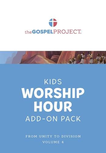 Cover image for The Gospel Project for Kids: Kids Worship Hour Add-On Pack - Volume 4: From Unity to Division: 1 Samuel - 1 Kings