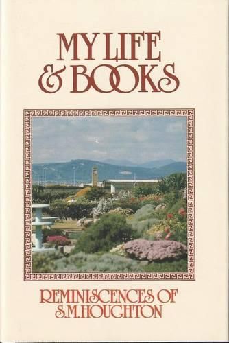 Cover image for My Life and Books: The Reminiscences of S.M.Houghton