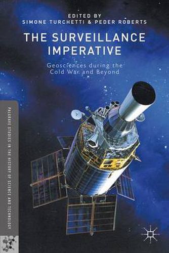 Cover image for The Surveillance Imperative: Geosciences during the Cold War and Beyond