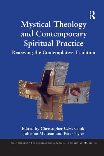 Cover image for Mystical Theology and Contemporary Spiritual Practice: Renewing the Contemplative Tradition